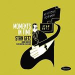 Stan Getz - Moments In Time