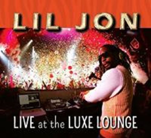 Lil Jon - Live At The Luxe Lounge