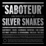 Silver Snakes - Saboteur