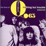 Q65 - Nothing But Trouble: Best Of '66-'6