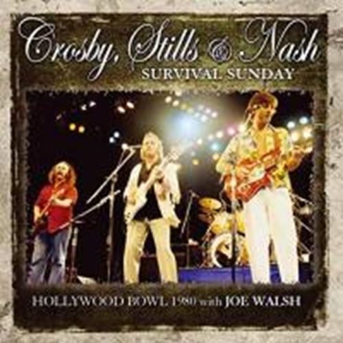 Crosby, Stills & Nash - Survival Sunday