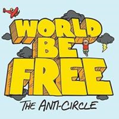 World Be Free - The Anti-circle