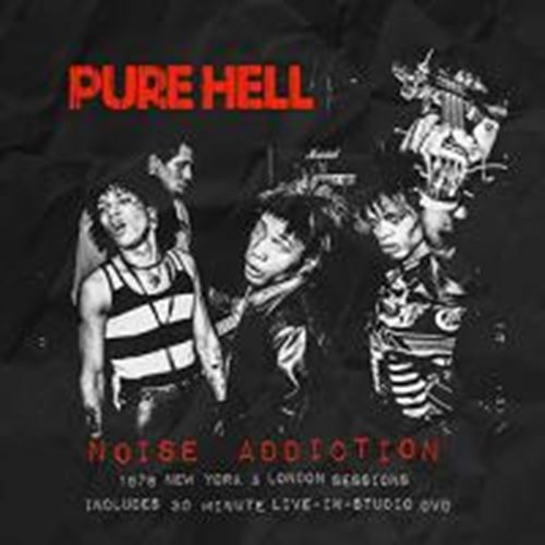 Pure Hell - Noise Addiction '78 New York