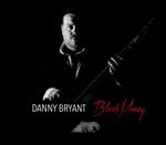 Danny Bryant - Blood Money