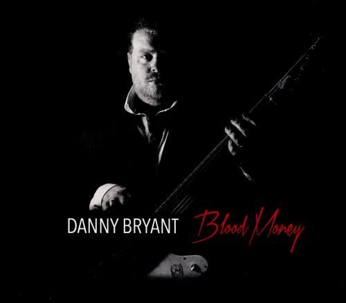 Danny Bryant - Blood Money