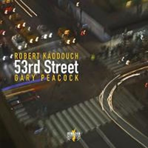 Robert Kaddouch & Gary Peacock - 53rd Street