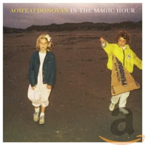 Aoife O'donovan - In The Magic Hour