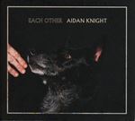 Aidan Knight - Each Other