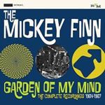 The Mickey Finn - Garden Of My Mind: Complete Recs '6