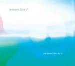 Various - Ambient Zone 2: Just Music Cafe