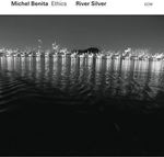 Michel Benita - River Silver