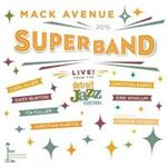 Mack Avenue Superband - Live From Detroit Jazz 2015