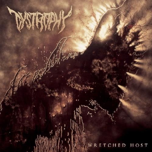 Dystrophy - Wretched Host