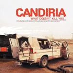 Candiria - What Doesn't Kill You