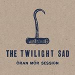 The Twilight Sad - Oran Mor