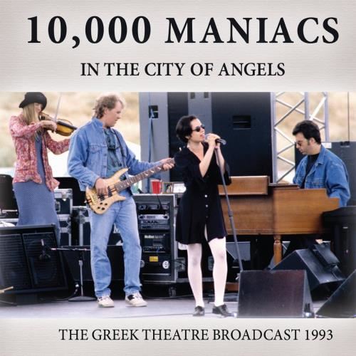 10,000 Maniacs - In The City Of Angels