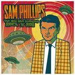 Various - Sam Phillips: Man Who Invented Rock