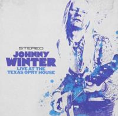 Johnny Winter - Live At The Texas Opry House