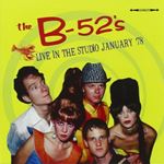 B-52's - Live In The Studio January '78