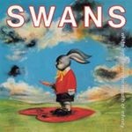 Swans - White Light From The Mouth/love