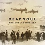 Dead Soul - The Sheltering Sky