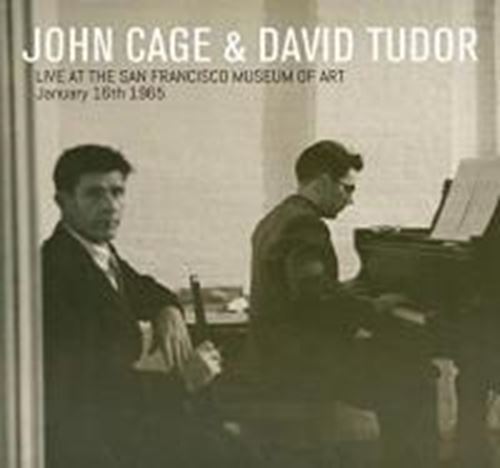 John Cage & David Tudor - Live At The San Francisco Museum Of