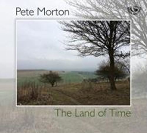 Pete Morton - Land Of Time