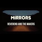 Reverend & The Makers - Mirrors: Deluxe