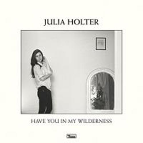 Julia Holter - Have You In My Wilderness