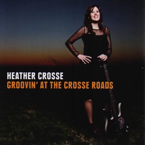 Heather Crosse - Groovin' At The Crosse Roads