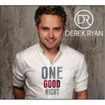 Derek Ryan - One Good Night