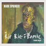 Mark Springer - The Rip Rig + Panic Solos