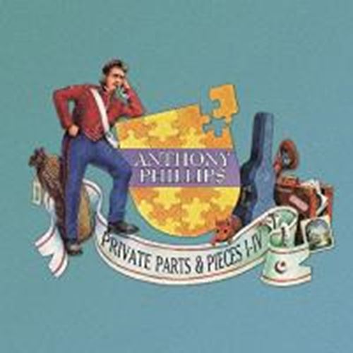 Anthony Phillips - Private Parts & Pieces I - Iv