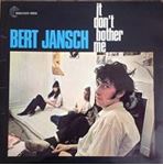 Bert Jansch - It Don't Bother Me