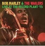 Bob Marley & The Wailers - Live At The Record Plant '73