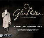 Glenn Miller & His Orchestra - A Million Dreams Ago