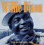 Willie Dixon - Live In Chicago: '84