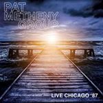 Pat Metheny Group - Live In Chicago: '87