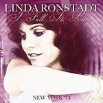 Linda Ronstadt - I Fall To Pieces: New York '74