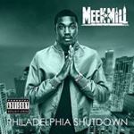 Meek Mill - Philadelphia Shutdown