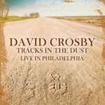 David Crosby - Live In Philadelphia