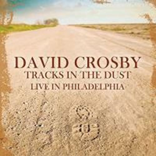 David Crosby - Live In Philadelphia