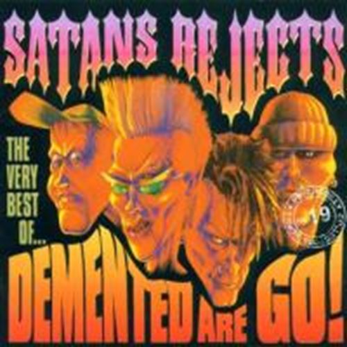 Demented Are Go - Satans Rejects: Very Best Of