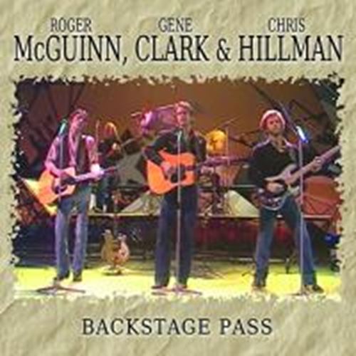 Mcguinn, Clark & Hillman - Backstage Pass