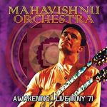 Mahavishnu Orchestra - Awakening: Live In Ny '71