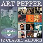 Art Pepper - 12 Classic Albums '54 - '62