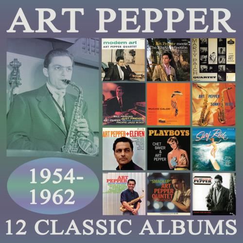 Art Pepper - 12 Classic Albums '54 - '62