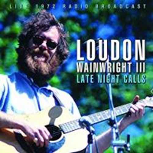 Loudon Wainwright Iii - Late Night Calls