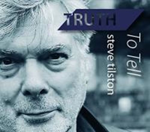 Steve Tilston - Truth To Tell