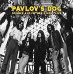 Pavlov's Dog - Of Once And Future Kings...live